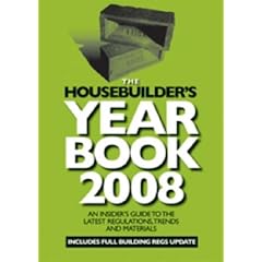 The Housebuilder's Year Book: A Quick Reference Guide to the Latest Building Regulations, Industry Contacts and More