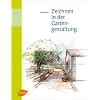 Zeichnen in der Gartengestaltung -