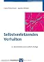 Selbstverletzendes Verhalten: Erscheinungsformen, Ursachen und Interventionsm�glichkeiten