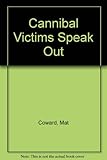 Cannibal victims speak out! : and other astonishing press cuttings