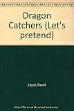 Dragon catchers