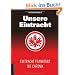 Unsere Eintracht: Eintracht Frankfurt - Die Chronik