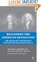 Reclaiming the American Revolution: The Kentucky and Virginia Resolutions and Their Legacy