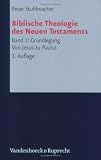 Produkt-Bild: Biblische Theologie des Neuen Testaments, Band 1: Grundlegung. Von Jesus zu Paulus