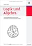 Logik und Algebra: Eine praxisbezogene Einf�hrung f�r Informatiker und Wirtschaftsinformatiker