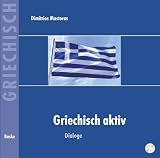 Griechisch aktiv. Dialoge/ CD