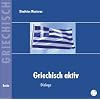 Griechisch aktiv. Dialoge/ CD