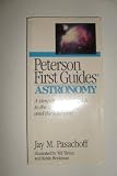 Astronomy: A Simplified Field Guide to the Stars, Planets, and the Universe (Peterson First Guides)