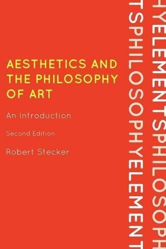 Aesthetics and the Philosophy of Art: An Introduction (Elements of Philosophy) by Stecker, Robert(February 16, 2010) Paperback
