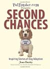 Second Chances: Inspiring Stories of Dog Adoption