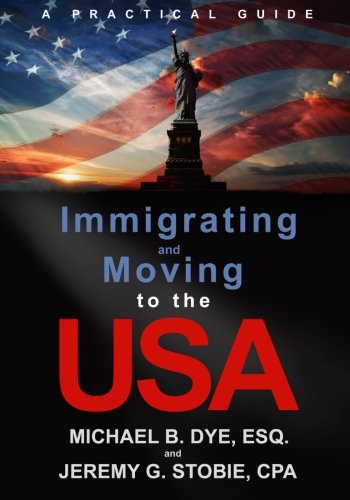 Immigrating and Moving to the USA: A Practical Guide
