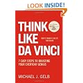 Think Like Da Vinci: 7 Easy Steps to Boosting Your Everyday Genius