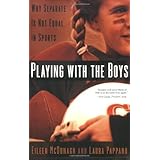 Playing With the Boys: Why Separate is Not Equal in Sports