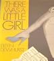 There Was a Little Girl