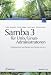 Samba 3 f&uuml;r Unix / Linux-Administratoren: Konfiguration und Betrieb von Samba-Servern