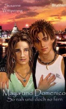 Brunnen-Verlag Maya und Domenico: So nah und doch so fern
