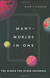 Many Worlds in One: The Search for Other Universes