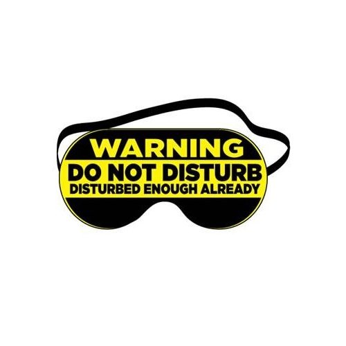 Warning Do Not Disturb Funny Novelty Sleeping Mask For Travel Or Home