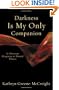 Darkness Is My Only Companion: A Christian Response to Mental Illness