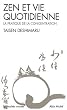 Zen et Vie quotidienne : La Pratique de la concentration