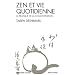 Zen et Vie quotidienne : La Pratique de la concentration