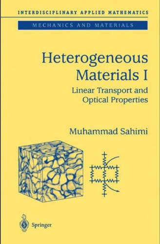 Heterogeneous Materials I: Linear Transport and Optical Properties (Interdisciplinary Applied Mathematics) (v. 1)