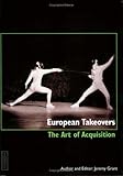 European takeovers : the art of acquisition