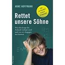 Rettet unsere S�hne: Wie den Jungs die Zukunft verbaut wird und was wir dagegen tun k�nnen. Mit 10-Punkte-Sofortprogramm