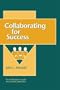 Collaborative Leader: Collaborating for Success, The