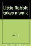 Little Rabbit takes a walk