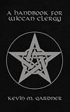 A Handbook for Wiccan Clergy