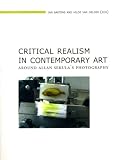 Critical Realism in Contemporary Art: Around Allan Sekula's Photography (Lieven Gevaert Series) (Lieven Gevaert Series)