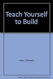 Teach yourself to build