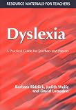 Dyslexia: A Practical Guide and Parents