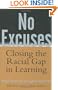 No Excuses: Closing the Racial Gap in Learning