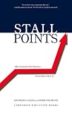Stall Points: Most Companies Stop Growing--Yours Doesn't Have To