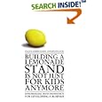 Building a Lemonade Stand is Not Just For Kids Anymore: Entrepreneurial traits and resources for developing a business by Dulce M Ramirez-Damon and Concepcion L Tuma