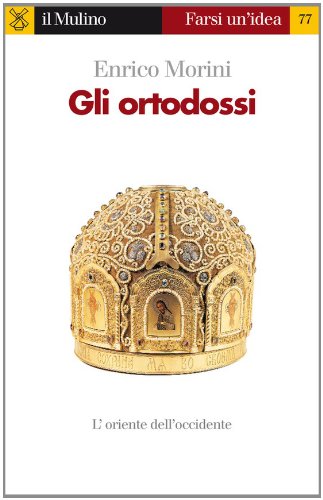 Gli ortodossi (Farsi un'idea) (Italian Edition)