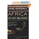 Africa in My Blood: An Autobiography in Letters: The Early Years