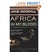 Africa in My Blood: An Autobiography in Letters: the Early Years