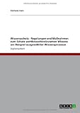 Wissensschutz - Regelungen und Maßnahmen zum Schutz wettbewerbsrelevanten Wissens am Beispiel ausgewählter Wissensprozesse
