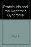 Proteinuria and the nephrotic syndrome