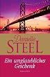 Ein unglaubliches Geschenk: Roman