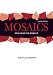 Mosaics: Focusing On Essays (with MyWritingLab Student Access Code Card) (4th Edition) (MyWritingLab Series)