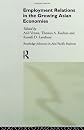 Employment Relations in the Growing Asian Economies (Routledge Advances in Asia-Pacific Business)