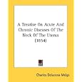 A Treatise On Acute And Chronic Diseases Of The Neck Of The Uterus (1854) by Charles Delucena Meigs