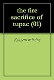 the fire sacrifice of tupac (01)