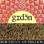 Bob Delyn A'r  Ebillion