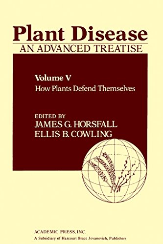 Plant Disease: An Advanced Treatise: How Plants Defend Themselves: 5