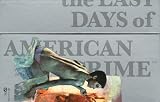 The Last Days of American Crime : Coffret 3 volumes